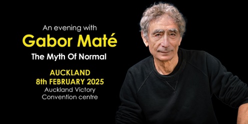 Gabor Mate - The Myth of Normal Auckland