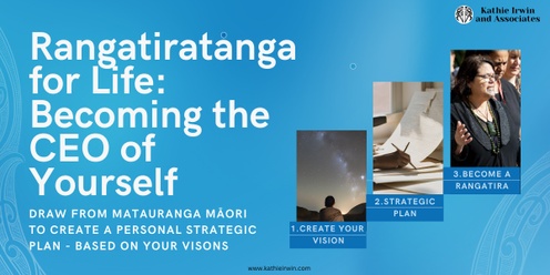 Rangatiratanga for Life:  Becoming the CEO of Yourself  (RFL) 