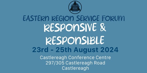 Eastern Region Service Forum 2024 Responsive & Responsible