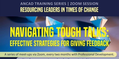 NAVIGATING TOUGH TALKS: Effective strategies for giving feedback (A Resourcing Leaders in Times of Change series)