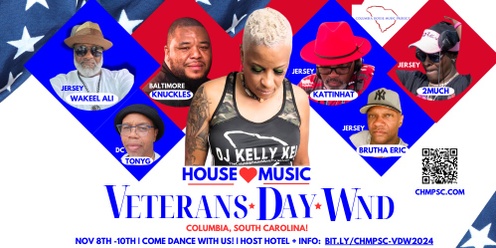 House Music Veteran's Day Wknd 2024