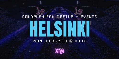 ColdplayXtra Fan Meetup: Helsinki 