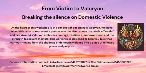 From Victim to Valoryan - Breaking the silence on Domestic Violence