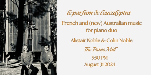 le parfum de l’eucalyptus: French and (new) Australian music for piano duo