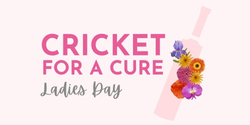 Ladies Day - Cricket for a Cure