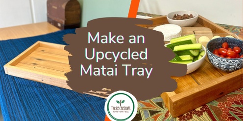 Social Evening, Make a Wooden Tray, West Auckland's RE: MAKER SPACE Friday 29 November 6-9pm