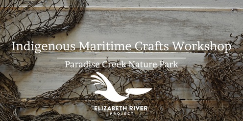 Indigenous Maritime Crafts Workshop