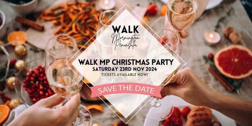 WALK MP Christmas Party - Save the date!