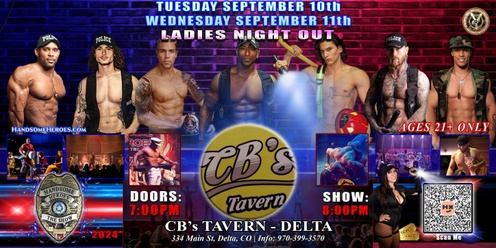 Delta, CO - Handsome Heroes: The Show @ CB's Tavern! "Good Girls Go to Heaven, Bad Girls Leave in Handcuffs!"