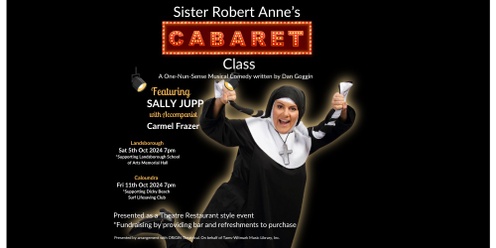 Sister Robert Anne's Cabaret Class - A One Woman Musical Comedy