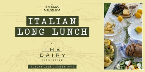 The Italian Long Lunch @ The Dairy