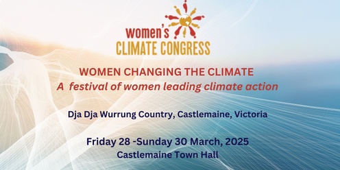 Women Changing the Climate:  A festival of women leading climate action 