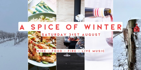 A Spice of Winter. Wine + Food + Fire + Music 