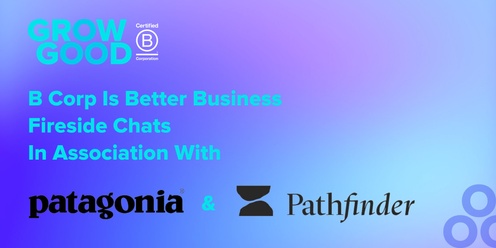 B Corp Is Better Business - QTN Fireside Chats
