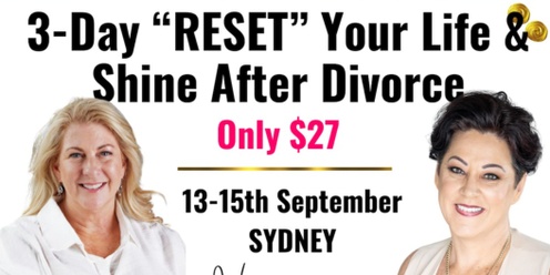 Reset Your Life & Shine After Divorce  -  Sydney
