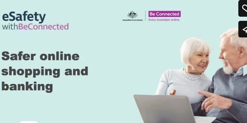 Be Connected: Safer online shopping and banking
