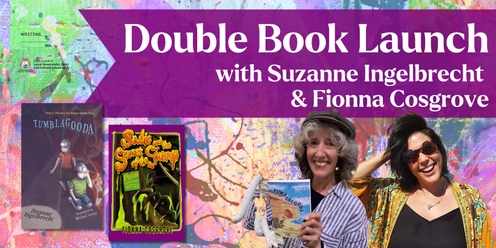 Double Book Launch: Tumblagooda: The story of a strange missing thing & Sadie and the Secret of the Swamp