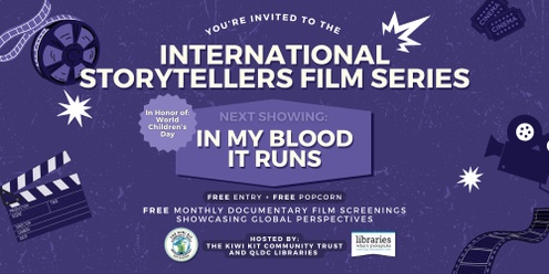 The International Storytellers Film Series presents: "In My Blood It Runs"