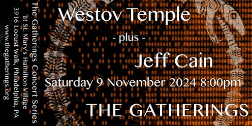 Westov Temple + Jeff Cain at The Gatherings