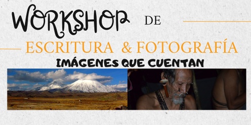 IMáGENES QUE CUENTAN: Workshop de Escritura y Fotografía