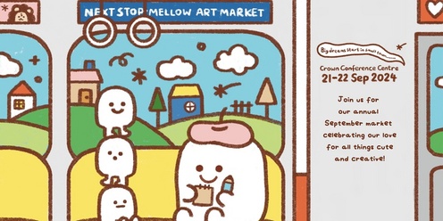 Mellow Art Market - September 2024 🚂 [Big Dreams Start in Small Towns]