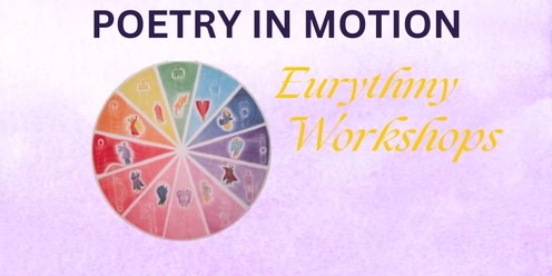 Poetry in Motion Eurythmy Workshop