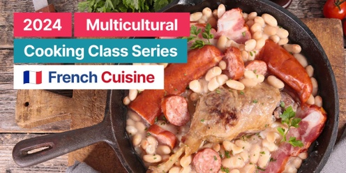 2024 GLOW Multicultural Cooking Class - French Cuisine