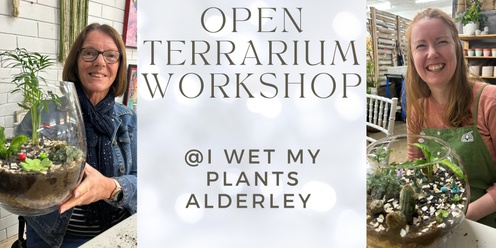 Open Tropical  Terrarium Workshop