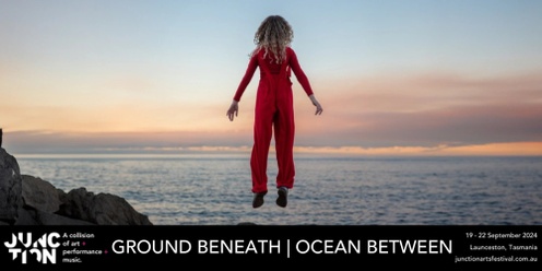 Ground Beneath | Ocean Between