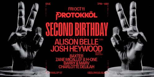 Protokköl 2nd Birthday ft. Alison Belle & Josh Heywood