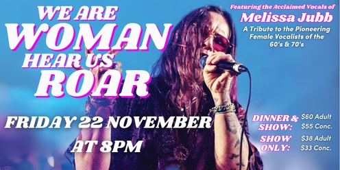 We Are Woman Hear Us Roar