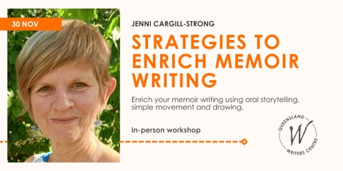 Strategies to Enrich Memoir Writing with Jenni Cargill-Strong