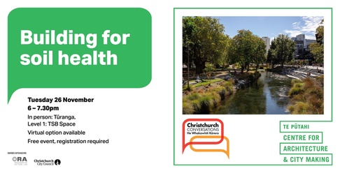 Christchurch Conversations: Building for soil health