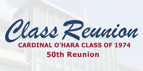 Cardinal O'Hara High School - Class of 1974 - 50th Reunion 