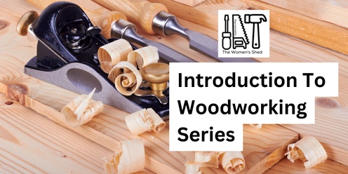 Introduction To Woodworking Series