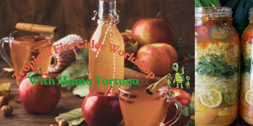 Tropical Fire Cider Alchemy 