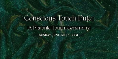 Conscious Touch Puja