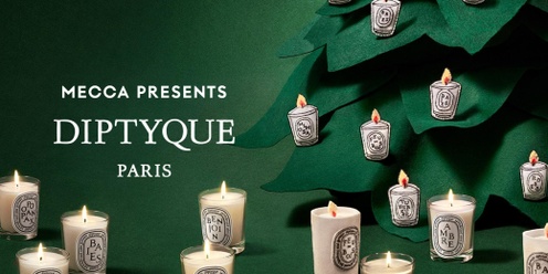 MECCA Presents Diptyque Holiday - Parramatta