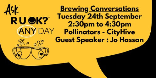 Brewing Conversations: An RUOK? Afternoon Tea