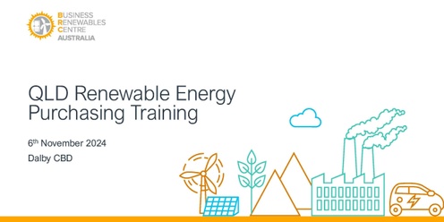 QLD Renewable Energy Purchasing Training | Dalby 2024