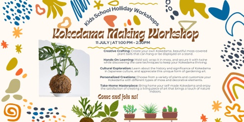 School Holliday : Kids Kokedama Making Workshop
