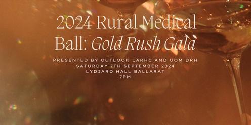 Outlook's Rural Medical Ball 2024: Gold Rush Gala