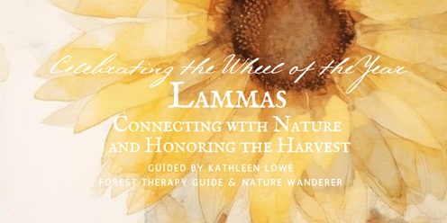 Celebrating the Wheel of the Year: Lammas, Connecting with Nature and Honoring the Harvest