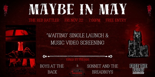 Free The Friday #4 'Maybe in May' + Boys At The Back + Sonnet And The Breadboys