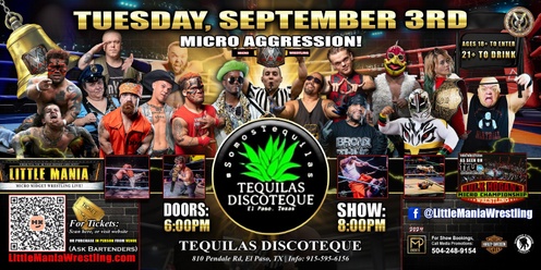 El Paso, TX - Micro Wrestling All * Stars: Little Mania Tears Through the Tequilas!