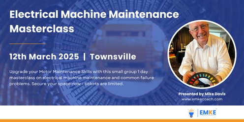 Mike Davis | Electrical Machine Maintenance Masterclass | Townsville 2025 | EMKE