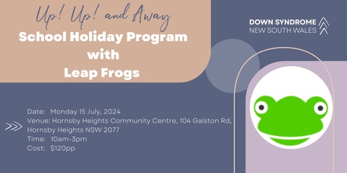 Up Up & Away School Holidays Program with Leap Frogs - July Holidays