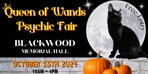 Queen of Wands Psychic Fair - At Blackwood! 🐈‍⬛