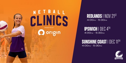 Origin and Queensland Firebirds - FREE Netball Clinic - Ipswich