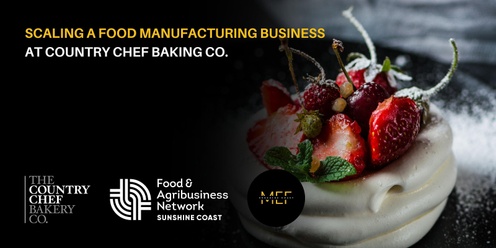 Scaling a Food Manufacturing Business at Country Chef Baking Co. 